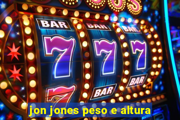 jon jones peso e altura